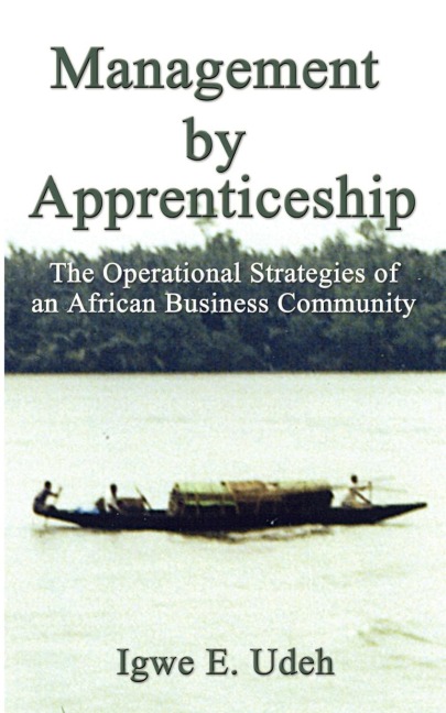 Management by Apprenticeship: The Operational Strategies of an African Business Community
