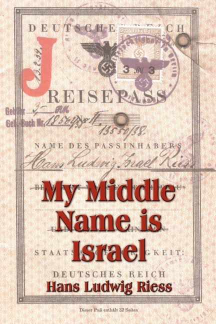 My Middle Name is Israel: A Wartime Memoir of Berlin, London and Shanghai
