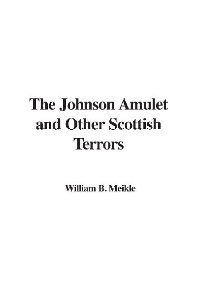 The Johnson Amulet and Other Scottish Terrors
