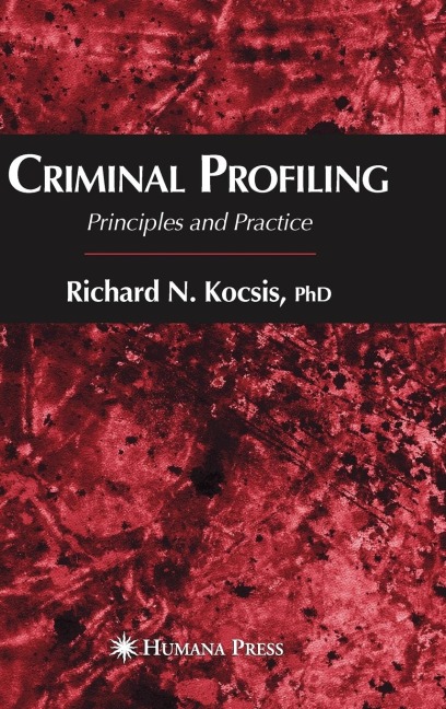 Criminal Profiling: Principles and Practice