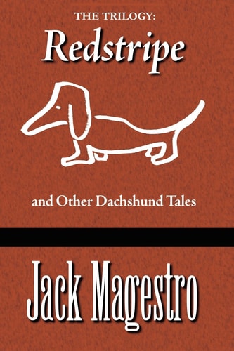The Trilogy Redstripe And Other Dachshund Tales