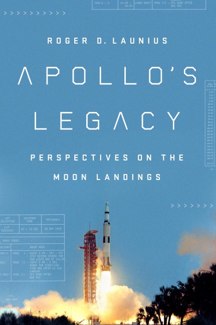 Apollos Legacy: Perspectives on the Moon Landings