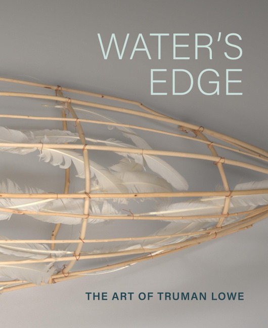 WaterS Edge: The Art of Truman Lowe