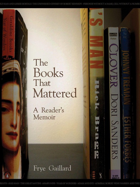 The Books That Mattered: A Readers Memoir