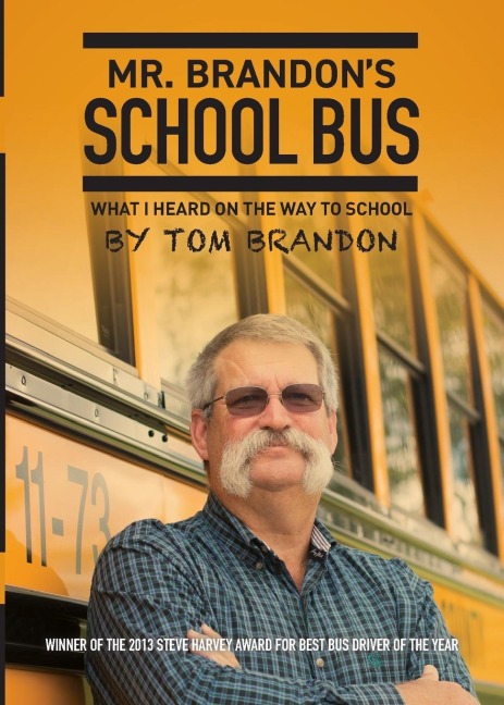 Mr. Brandons School Bus: What I Heard on the Way to School
