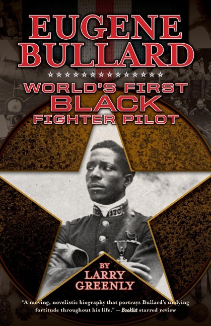 Eugene Bullard: Worlds First Black Fighter Pilot