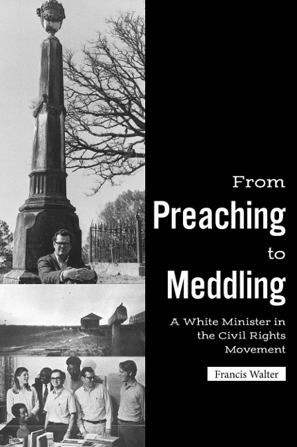 From Preaching to Meddling: A White Minister in the Civil Rights Movement