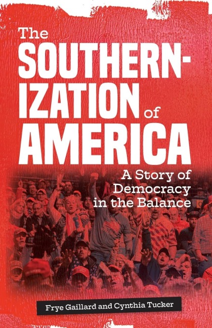 The Southernization of America: A Story of Democracy in the Balance
