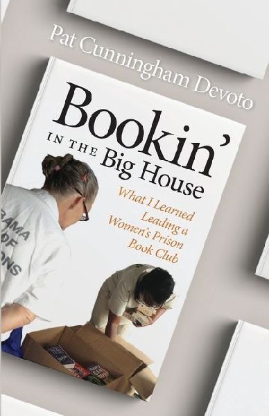 Bookin in the Big House: What I Learned Leading a Womens Prison Book Club