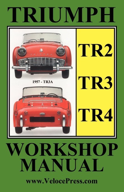 Triumph Tr2, Tr3 & TR4 1953-1965 Owners Workshop Manual