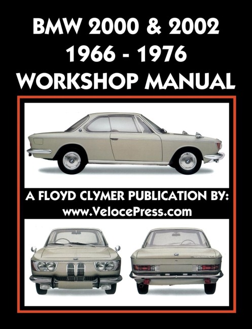 BMW 2000 & 2002 1966-1976 Workshop Manual