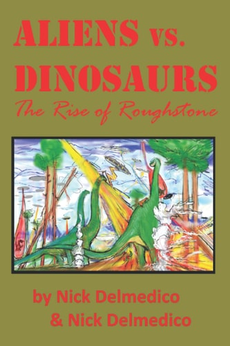 Aliens Vs. Dinosaurs The Rise of Roughstone