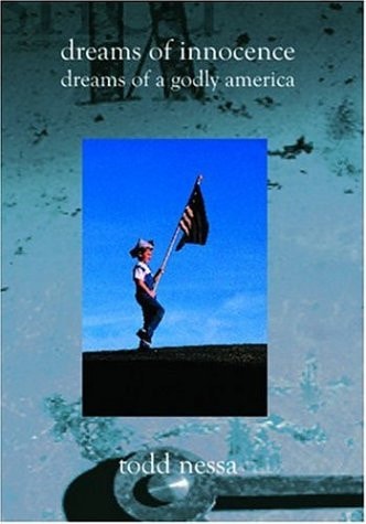 Dreams of Innocence Dreams of a Godly America