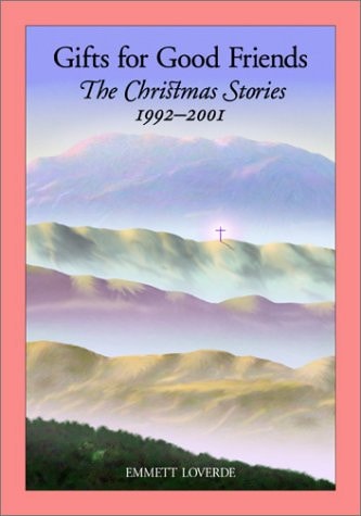 Gifts for Good Friends The Christmas Stories, 1992-2001