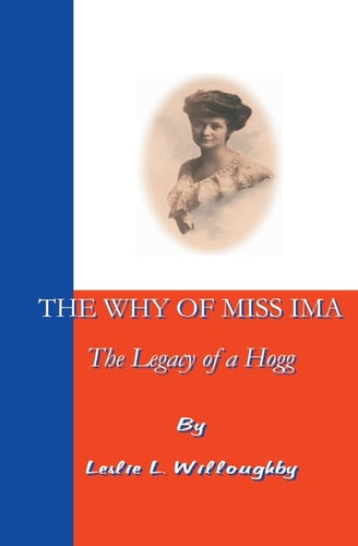 The Why of Miss Ima The Legacy of a Hogg