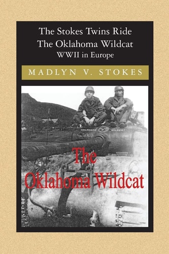The Stokes Twins Ride the Oklahoma Wildcat WWII in Europe