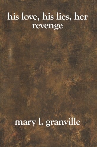 His Love, His Lies, Her Revenge