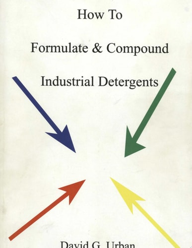 How to Formulate and Compound Industrial Detergents