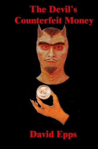 The Devil's Counterfeit Money