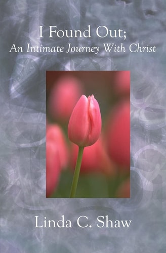 I Found Out An Intimate Journey with Christ!