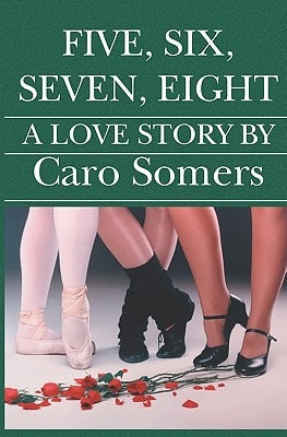 Five, Six, Seven, Eight A Love Story