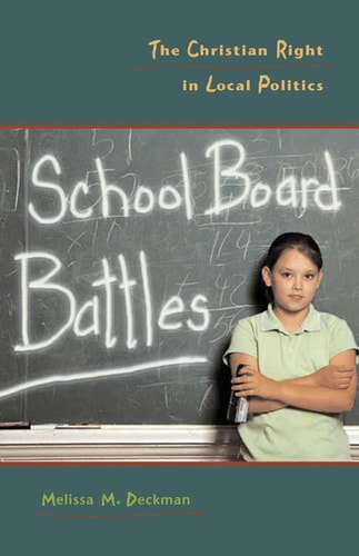 School Board Battles: The Christian Right in Local Politics (Religion and Politics)