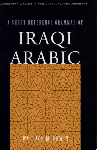 A Short Reference Grammar of Iraqi Arabic