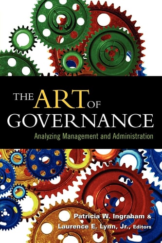 The Art of Governance Analyzing Management and Administration