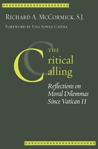 The Critical Calling Reflections on Moral Dilemmas Since Vatican II