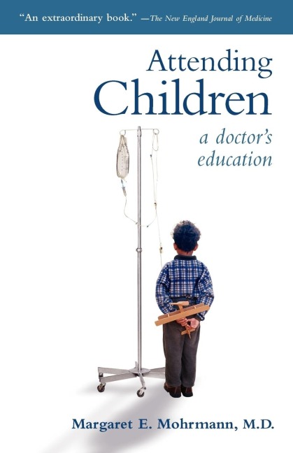 Attending Children: A Doctors Education