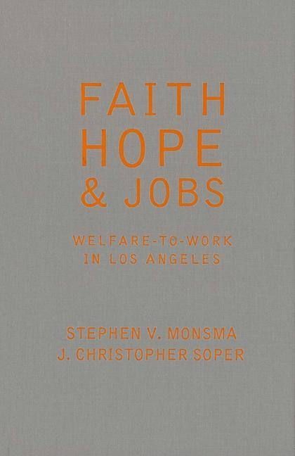 Faith, Hope, and Jobs: Welfare-To-Work in Los Angeles