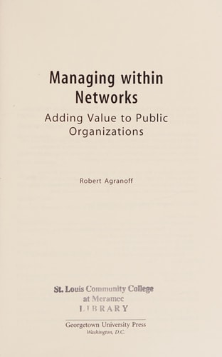 Managing Within Networks Adding Value to Public Organizations