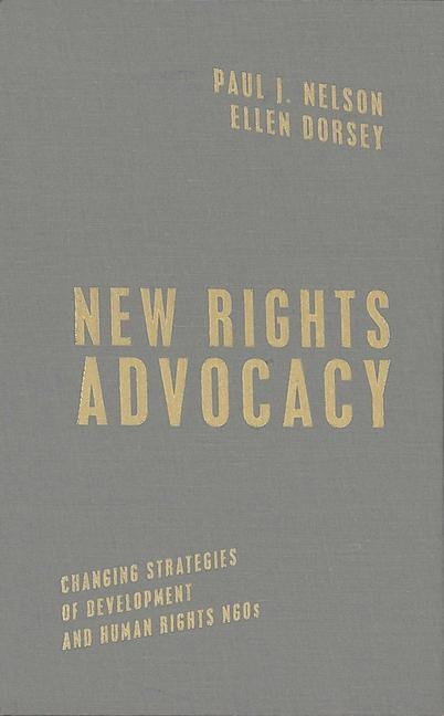 New Rights Advocacy: Changing Strategies of Development and Human Rights Ngos