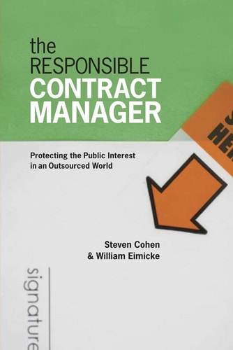 The Responsible Contract Manager Protecting the Public Interest in an Outsourced World