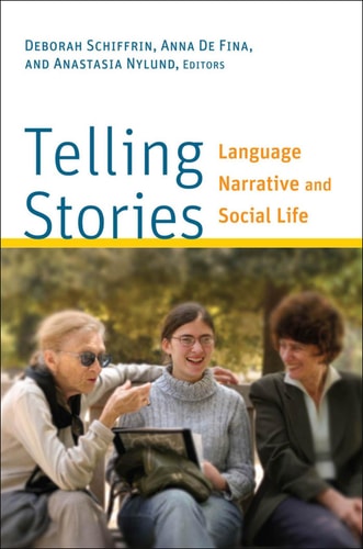 Telling Stories Language, Narrative, and Social Life