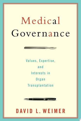 Medical Governance Values, Expertise, and Interests in Organ Transplantation