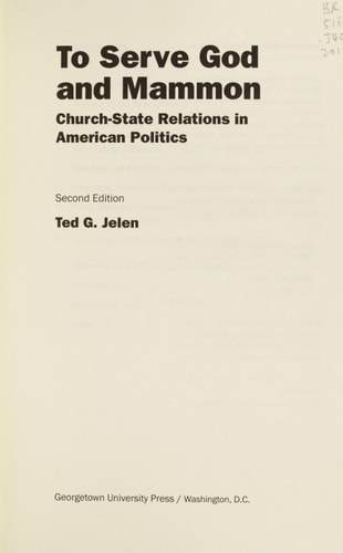 To Serve God and Mammon Churchâ€“State Relations in American Politics