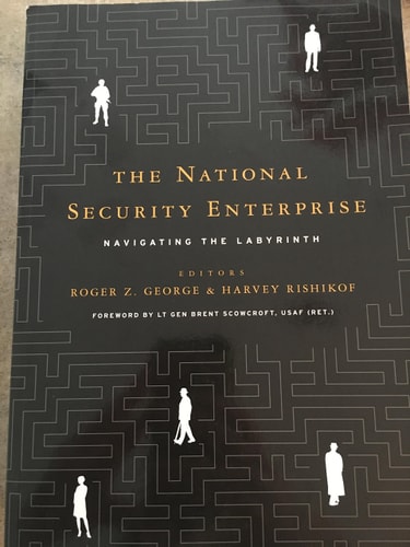 The National Security Enterprise Navigating the Labyrinth