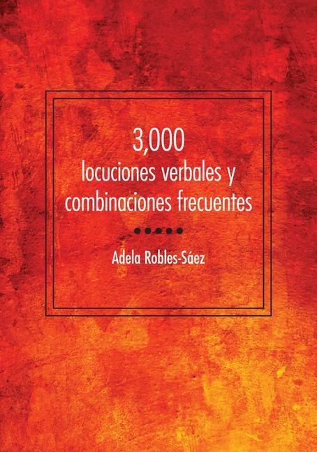 3,000 Locuciones Verbales Y Combinaciones Frecuentes
