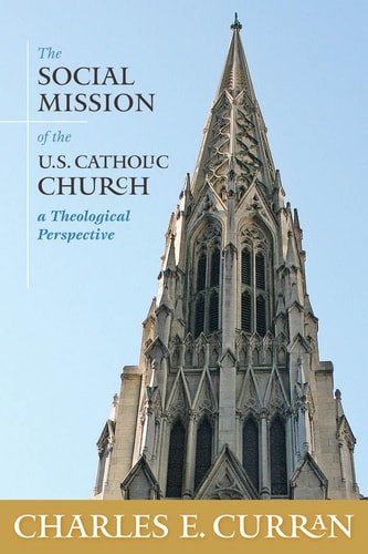 The Social Mission of the U.S. Catholic Church A Theological Perspective