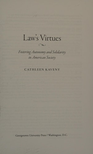 Law's Virtues Fostering Autonomy and Solidarity in American Society