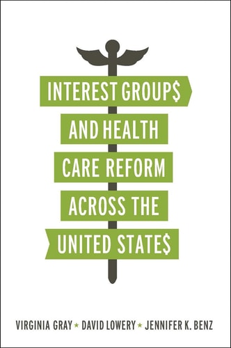 Interest Groups and Health Care Reform Across the United States