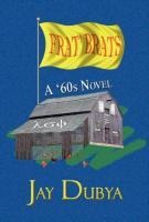 Frat Brats, A 60s Novel