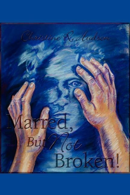 Marred, But Not Broken!