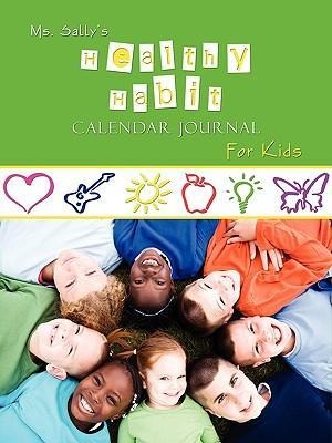 Ms. Sallys Healthy Habit Journal - For Kids