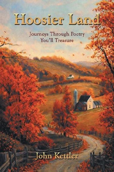 Hoosier Land: Journeys Through Poetry Youll Treasure