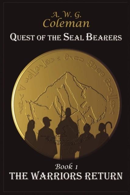 Quest of the Seal Bearers Book I: The Warriors Return