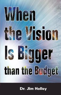 When the Vision Is Bigger Than The Budget