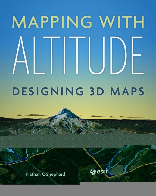 Mapping with Altitude: Designing 3D Maps