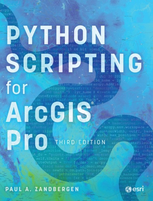 Python Scripting for ArcGIS Pro